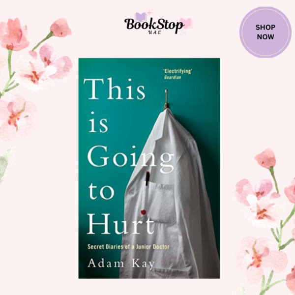 This is Going to Hurt By Adam Kay