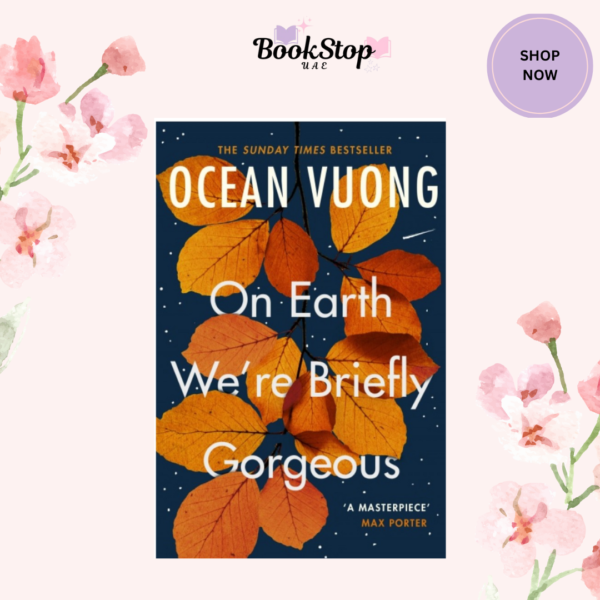 On Earth We’re Briefly Gorgeous by Ocean Vuong